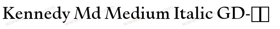 Kennedy Md Medium Italic GD字体转换